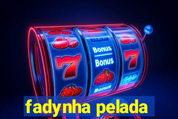 fadynha pelada